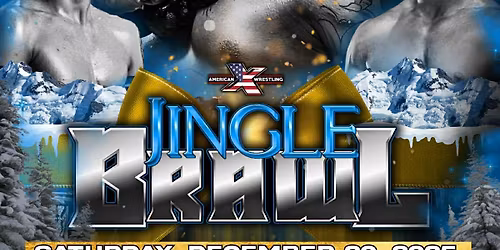 AXW Presents JINGLEBRAWL 2025