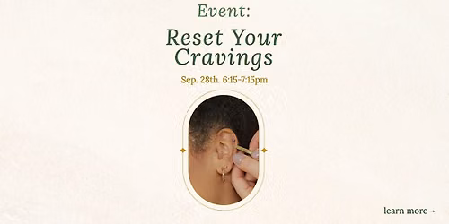 Reset Your Cravings: Ear Acupressure + Meditation - group 1