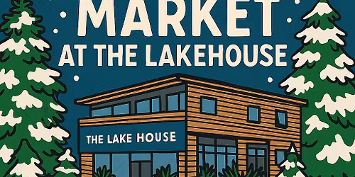 Christmas Market at the Lakehouse