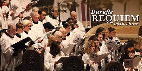 Durufl\u00e9 Requiem with choir and organ