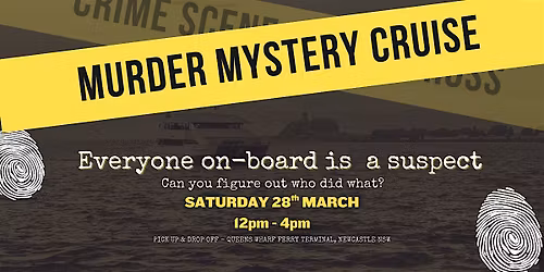 M**der Mystery Cruise | 3 Course Lunch | Newcastle Harbour