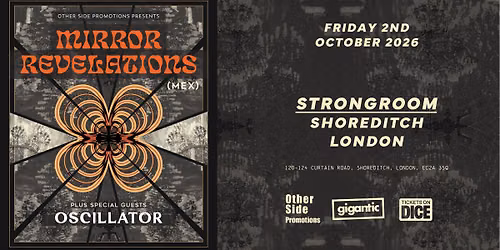 OSP Presents: Mirror Revelations (MEX) \/ (FUZZ CLUB) + Oscillator