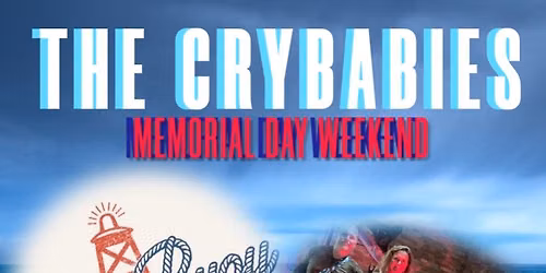 THE LOST BUOY WITH THE CRYBABIES MEMORIAL DAY WEEKEND