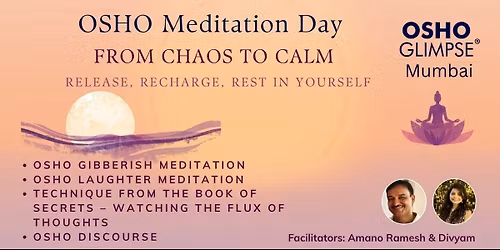 From Chaos to Calm-OSHO MEDITATION DAY