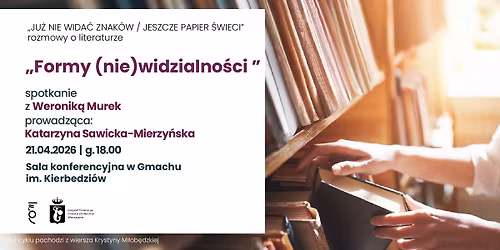 Formy (nie)widzialno\u015bci \u2013 rozmowa z Weronik\u0105 Murek