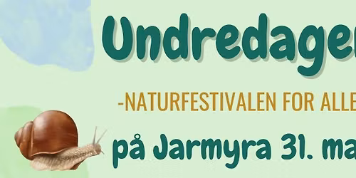 Undredagen - Naturfestivalen for alle!