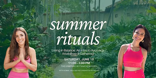 Summer Rituals: Intro to Ayurveda Workshop + Gathering (Coconut Grove)