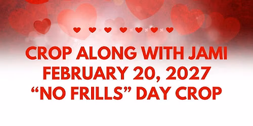 (Available Spots) February 20, 2027 "No Frills" Day Crop