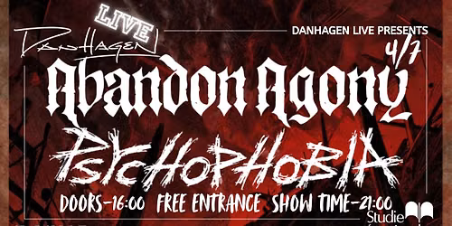 DANHAGEN LIVE PRESENTERAR ABANDON AGONY & PSYCHOPHOBIA.