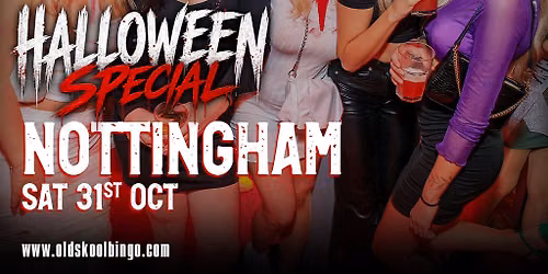 Old Skool Bingo Sat 31st Oct Halloween Nottingham Special