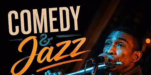Comedy & Jazz