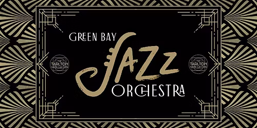 Green Bay Jazz Orchestra | The Tarlton Theatre