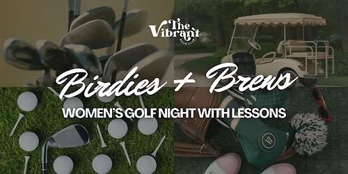 Birdies + Brews | A Women's Golf Night with Lessons