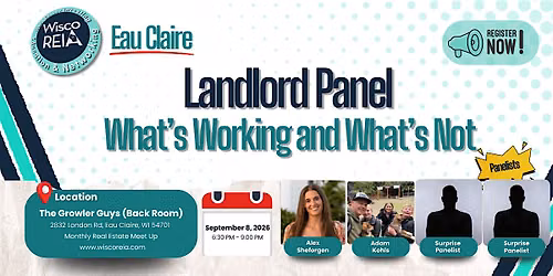 WiscoREIA Eau Claire: Landlord Panel: What\u2019s Working and What\u2019s Not