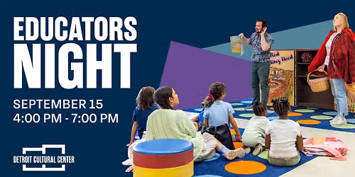 Educators Night in Detroit's Cultural Center