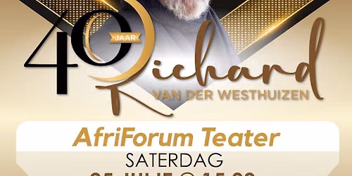 Richard van der Westhuizen - 40 || AfriForum Teater