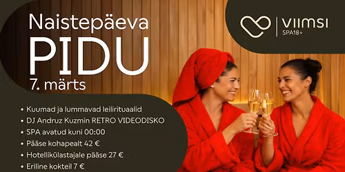 Naistep\u00e4eva PIDU @Viimsi SPA18+