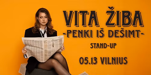 VILNIUS | VITA \u017dIBA STAND-UP "5 i\u0161 10"