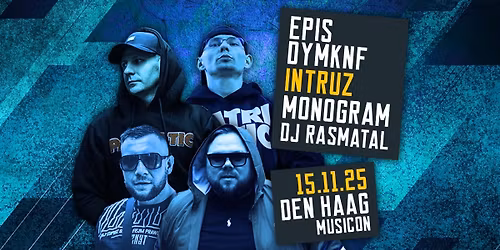 EPIS DYM KNF x INTRUZ x MONOGRAM \/\/ Haga \/ Musicon