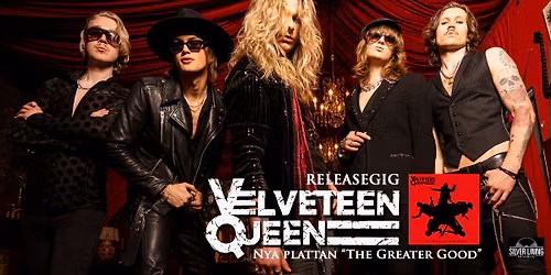 VELVETEEN QUEEN \u2013 RELEASEFEST P\u00c5 VALAND. Support: Wycked Angel