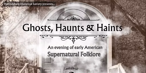 October Program: Ghosts, Haunts and Haints (Tickets Required)