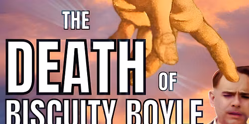 The Death Of Biscuity Boyle