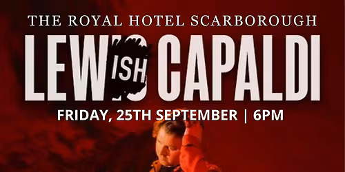 Lewish Capaldi - Tribute Night