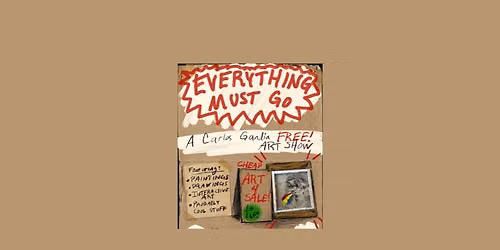Closing Reception: Everything Must Go-A Carlos Gandia Art Show
