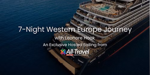 7-Night Western Europe Hosted Sailing with Leonore Hoak