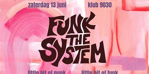 Funk The System @Klub9030 with Geitenvel + Arne Fret + Kobi One & The Full Sacks