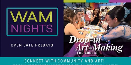 WAM Nights: Drop-in Art-Making and Music by David Lord in the Great Hall 