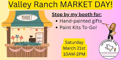 MARKET DAY at Valley Ranch