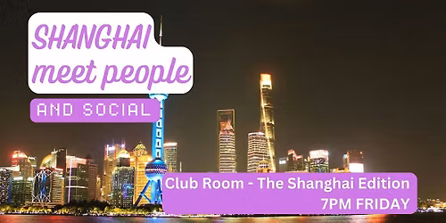 Shanghai Social and Language Exchange (Make New Friends) \u2728