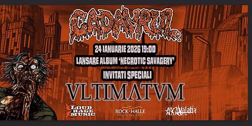 CADAVRUL (lansare Necrotic Savagery) + ULTIMATUM - sambata 24.01.2026 Constanta @ Rock Halle