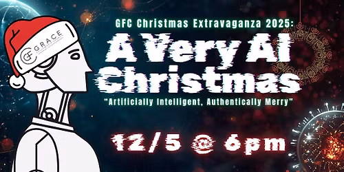 Christmas Extravaganza 2025: "A Very A.I. Christmas"