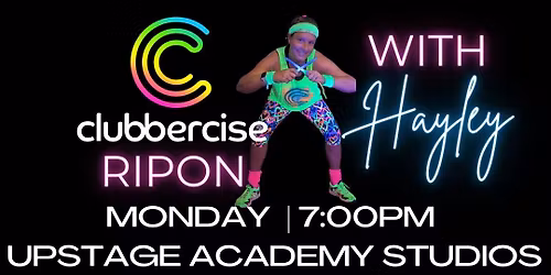 RIPON- Clubbercise- Mondays 7pm