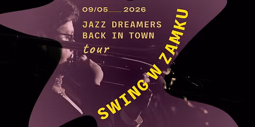 Swing w Zamku - Jazz Dreamers Back in Wroc\u0142aw Town 