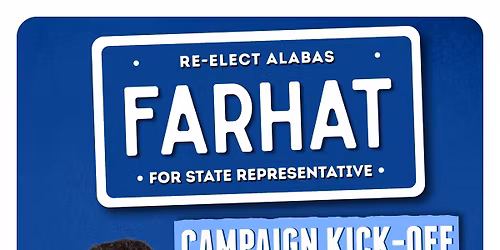 Re-Elect Alabas Farhat Campaign Kickoff Fundraiser