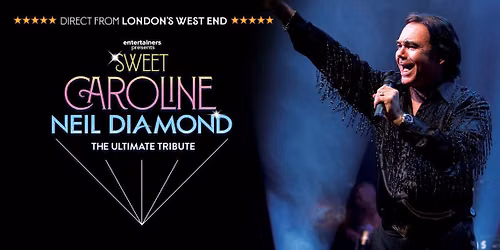 Sweet Caroline - A Tribute to Neil Diamond