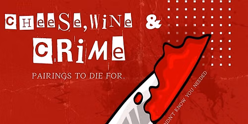 Cheese, Wine & Crime. Episode 2: Serial Killers