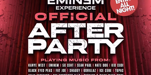 Eminem Experience Afterparty