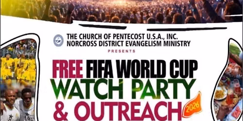 FREE FIFA WORLD CUP WATCH PARTY & OUTREACH