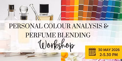 Personal Colour Analysis & Perfume Blending Workshop