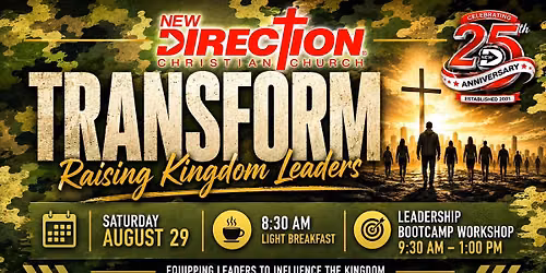 Transform: Raising Kingdom Leaders Servant Leaders and Volunteer Bootcamp 