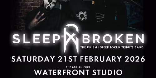 Sleep Broken at The Adrian Flux Waterfront | Norwich