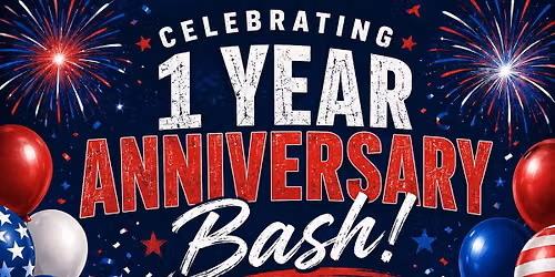 1 Year Anniversary Bash