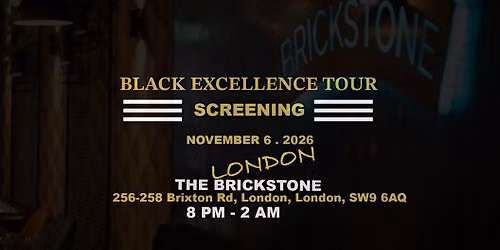 Screening - Black Excellence Tour London