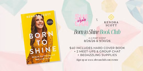 She Can Club x Kendra Scott "Born to Shine" Book Club