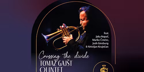 Jazz Klub 300 - Toma\u017e Gaj\u0161t Quintet \u201cCrossing the divide\u201d