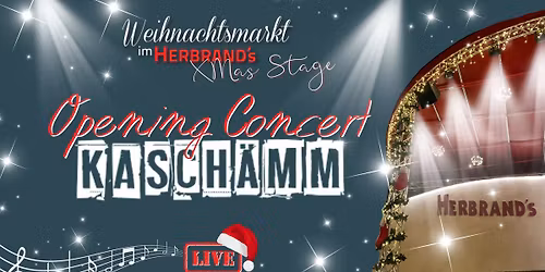 HERBRAND's X-MAS STAGE | OPENING w\/ KASCH\u00c4MM